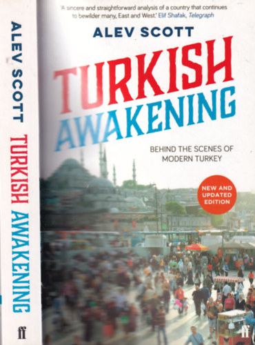 Alev Scott - Turkish Awakening (Behind the Scenes of Modern Turkey)