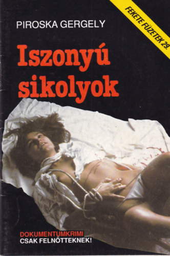 Iszony sikolyok (Fekete fzetek 29.)