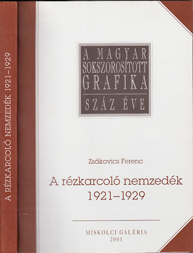 A rzkarcol nemzedk 1921-1929 (A rzkarcmvszet megjulsa Magyarorszgon az els vilghbor utn)