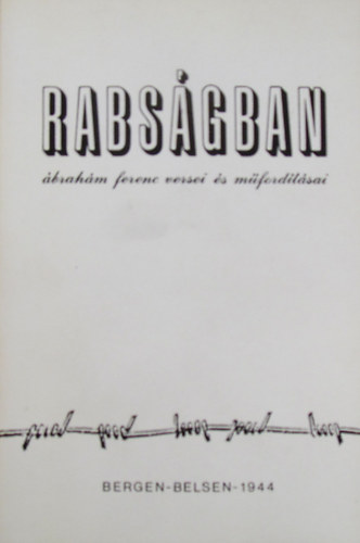 brahm Ferenc - Rabsgban. brahm Ferenc versei s mfordtsai