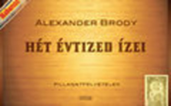 Alexander Brody - Ht vtized zei (Pillanatfelvtelek)