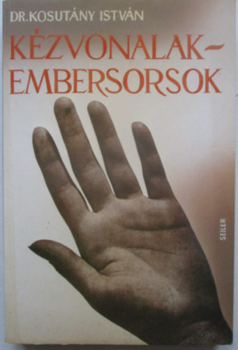 Dr. Kosut�ny Istv�n - K�zvonalak-embersorsok