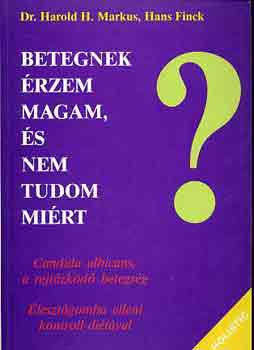 H.H., dr.-Flick, H. Markus - Betegnek érzem magam, és nem tudom miért (Candida albicans, a rej...)
