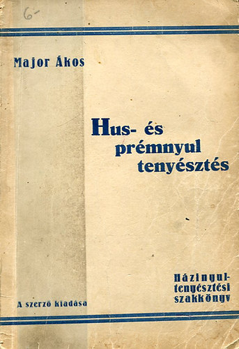 Hus- �s pr�mnyul teny�szt�s