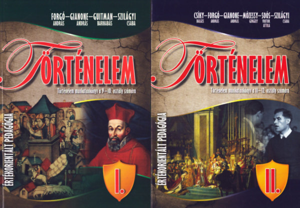 T�rt�nelem I-II. - T�rt�nelem munkatank�nyv a 9-10. oszt�ly sz�m�ra + T�rt�nelem munkatank�nyv a 11-12. oszt�ly sz�m�ra