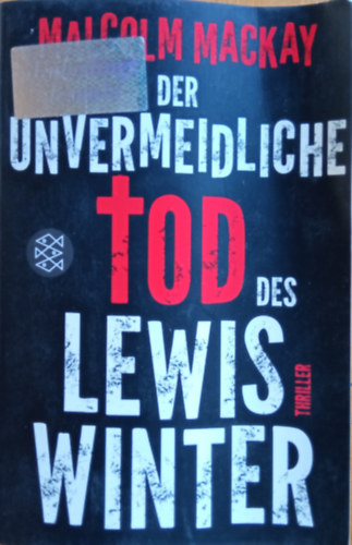 Malcolm Mackay - Der undermeidliche Tod des Lewis Winter