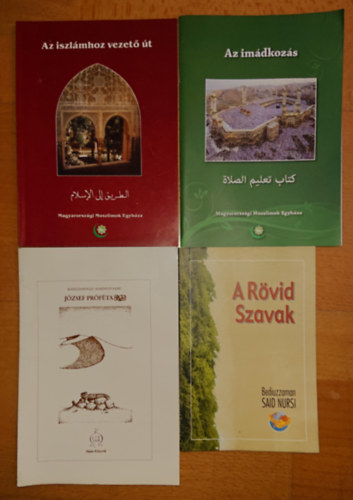 Ramazanoglu Mahmud Sami Said Nursi - 4 knyv az iszlmrl: Jzsef prfta, A Rvid Szavak, Az imdkozs, Azz iszlmhoz vezet t