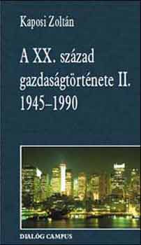 A XX. szzad gazdasgtrtnete II. (1945-1990)