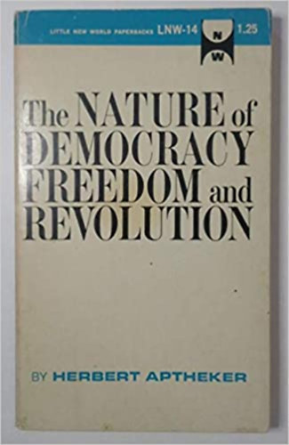 The nature of democracy freedom and revolution