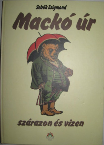 Seb�k Zsigmond - Mack� �r sz�razon �s vizen