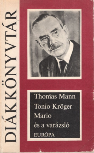 Thomas Mann - Tonio Krger /Mario s a varzsl
