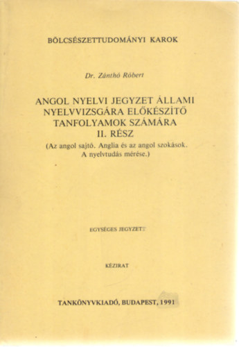 Dr. Znth Rbert - Angol nyelvi jegyzet llami nyelvvizsgra elkszt tanf. sz. II.rsz