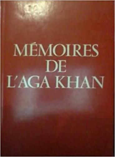Aga Khan - Mémoires de L'Aga Khan