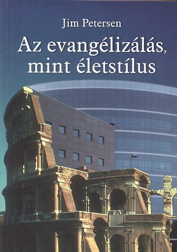 Jim Petersen - Az evangélizálás, mint életstílus