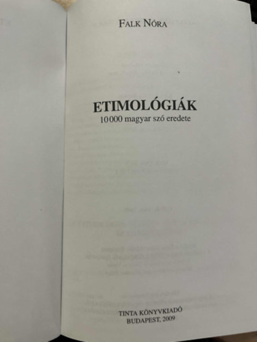 Etimol�gi�k - 10000 magyar sz� eredete
