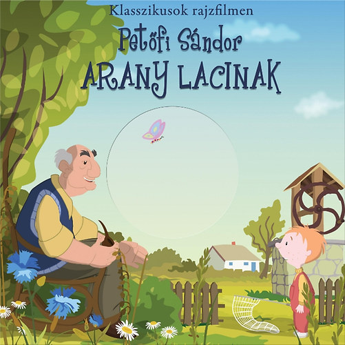 Arany Lacinak - Klasszikusok rajzfilmen