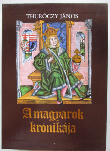 A magyarok kr�nik�ja I-II.