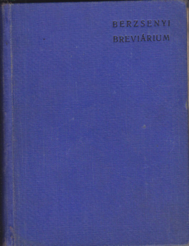 Vajth Lszl  (szerk.) - Berzsenyi brevirium (Magyar Irodalmi Ritkasgok 45.)