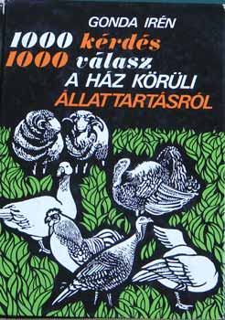Gonda Ir�n - 1000 k�rd�s 1000 v�lasz a h�zk�r�li �llattart�sr�l