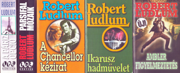 5 db Robert Ludlum ktet: Ambler figyelmeztets, Brutlis boszt ll a mlt, A Chancellor kzirat, Parsifal mozaik, A Prizsopci