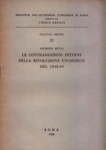 Giuseppe Rvai - Le Contraddizioni Interne Della Rivoluzione Ungherese del 1848-49