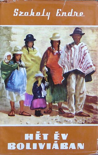 H�t �v Bol�vi�ban - (Vil�gj�r�k 10.) - M�sodik kiad�s