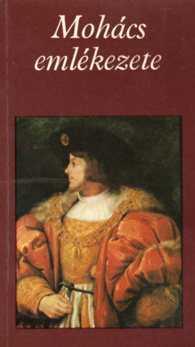 Kiss Kroly-Katona Tams  (szerk.) - Mohcs emlkezete