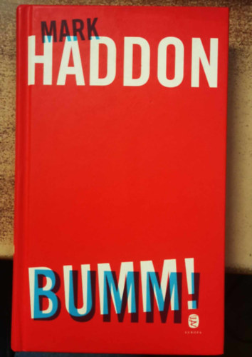 Mark Haddon - Bumm! (avagy 70 000 fnyv)