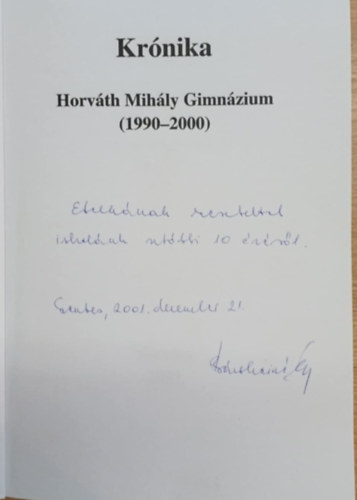 T�bb szerz� - Kr�nika - Horv�th Mih�ly Gimn�zium (1990-2000) (dedik�lt)
