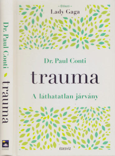 Dr. Paul Conti - Trauma - A lthatatlan jrvny