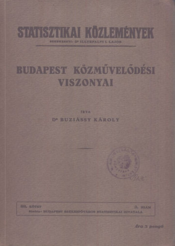 Budapest kzmveldsi viszonyai - Statisztikai Kzlemnyek 88. ktet 3. szm