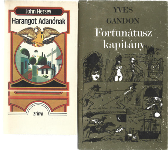 2 db knyv, John Hersey: Harangot Adannak, Yves Gandon: Fortuntusz kapitny