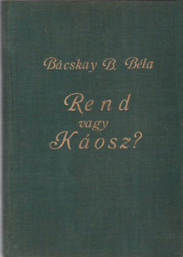 Bcskay B. Bla - Rend vagy kosz (kulturpatholgia)