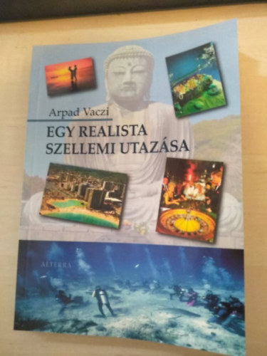 Arpad Vaczi - Egy realista szellemi utazs