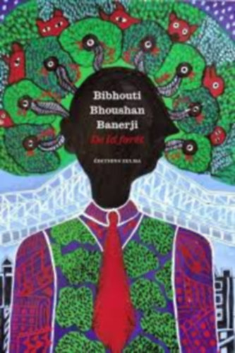 Bibhouti Bhoushan Banerji - De la foret