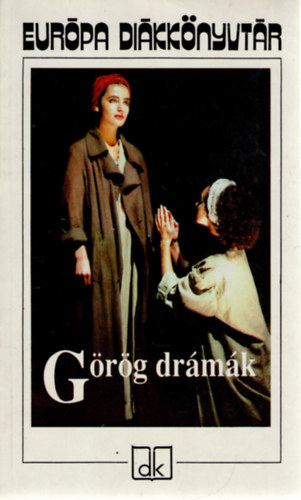 Szophoklsz, Euripidsz, Arisztophansz Aiszkhlosz - Grg drmk (Lelncolt Promtheusz o Antigon o phigeneia Auliszban o A madarak)