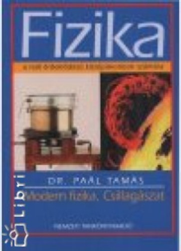 Dr. Pal Tams - Fizika - Modern fizika,Csillagszat (a rel rdeklds kzpisk. sz.)