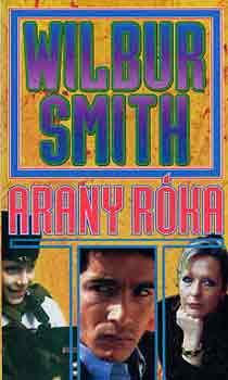 Wilbur Smith - Arany rka