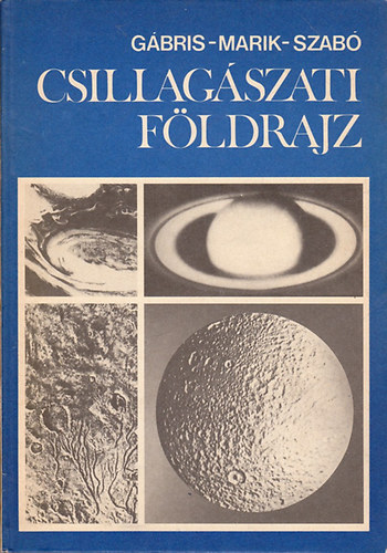 Marik; Szab; Gbris Gyula - Csillagszati fldrajz