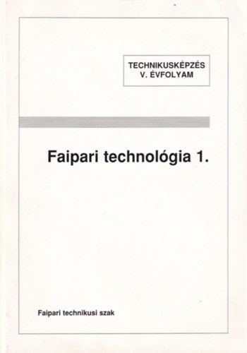 Faipari technolgia I.