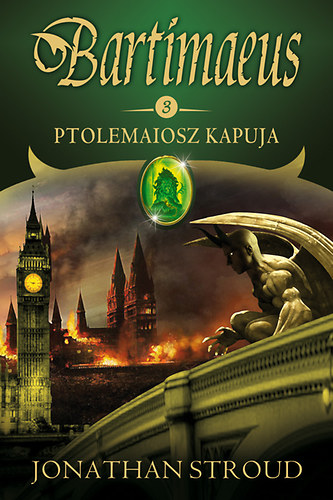 Jonathan Stroud - Ptolemaiosz kapuja - Bartimaeus III.