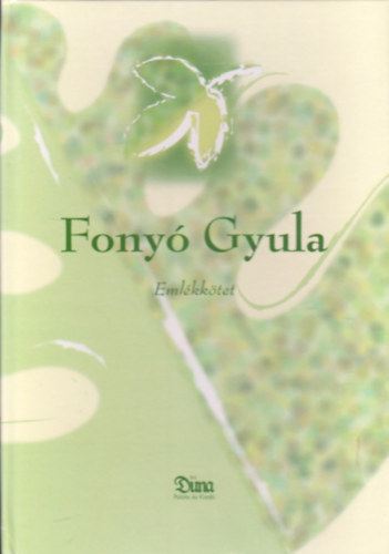 Dr. Frcht Pl - Fony Gyula emlkktet