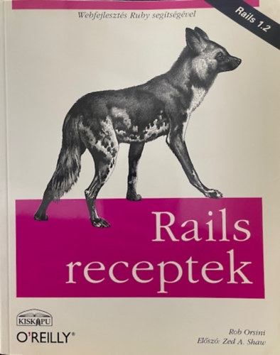 Rob Orsini - Rails receptek (Webfejlesztés Ruby segítségével)