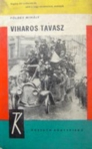 Fldes Mihly - Viharos tavasz