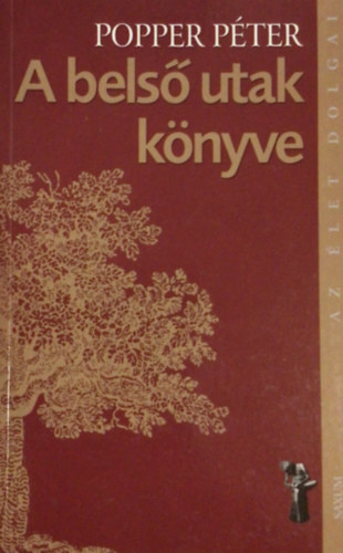 2 db. Az let dolgai (Hazugsg nlkl + A bels utak knyve)