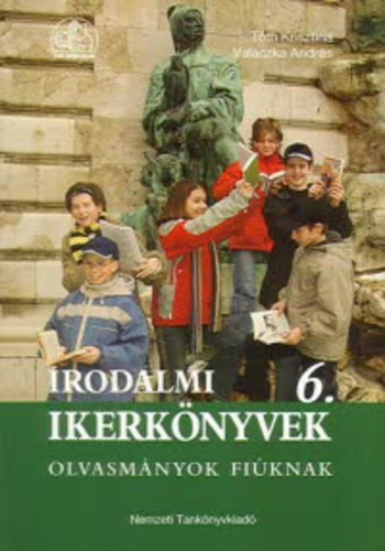 Irodalmi ikerknyvek 6. vfolyam. Olvasmnyok fiknak, lnyoknak