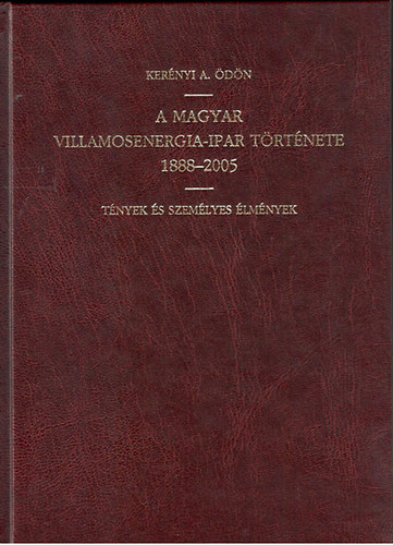A magyar villamosenergia-ipar t�rt�nete 1888-2005