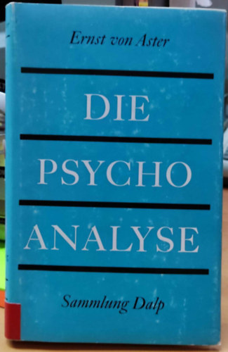 Die Psychoanalyse (Sammlung Dalp)