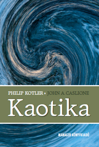 Philip Kotler; John A. Caslione - Kaotika