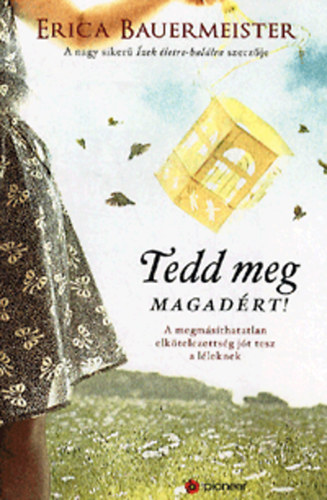 Tedd meg magadrt!